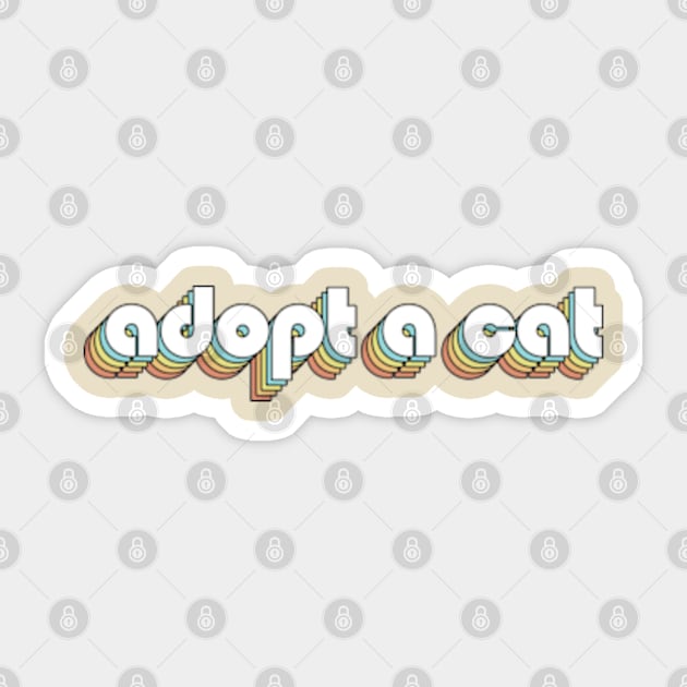 Adopt a Cat - Retro Rainbow Typography Faded Style Sticker by Paxnotods